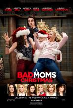 Bad Moms Christmas movie poster